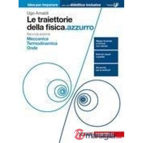 TRAIETTORIE DELLA FISICA.AZZURRO. IDEE PER IMPARARE. MECCANICA. TERMOD