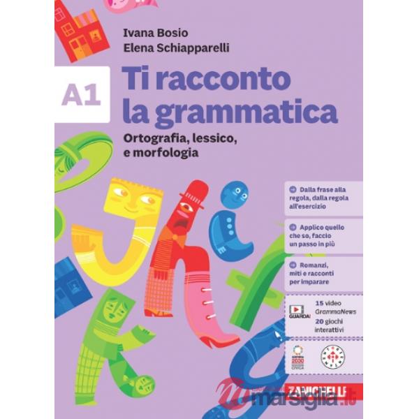 TI RACCONTO LA GRAMAMTICA A1 + B1