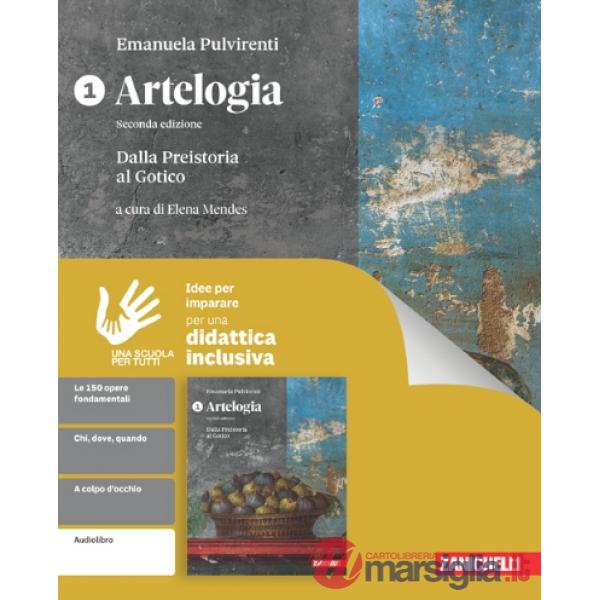 ARTELOGIA 2 ED. DALLA PREISTORIA AL GOTICO IDEE PER IMPARARE VOL 1