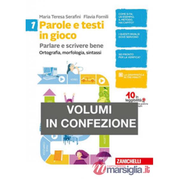 PAROLE E TESTI IN GIOCO. PARLARE E SCRIVERE BENE. PER LA SCUOLA MEDIA