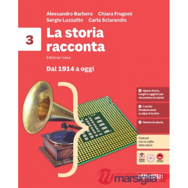 LA STORIA RACCONTA. EDIZIONE ROSSA. VOLUME 3