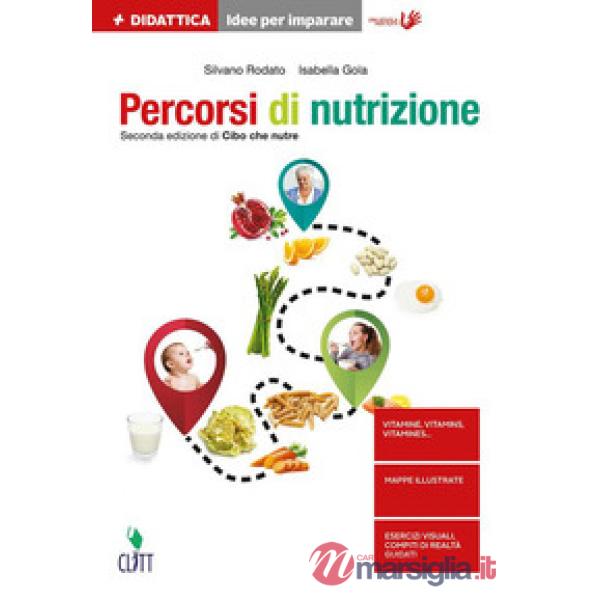 PERCORSI DI NUTRIZIONE. PER LE SCUOLE SUPERIORI