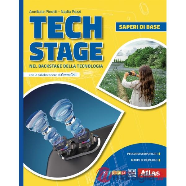 TECH STAGE. NEL BACKSTAGE DELLA TECNOLOGIA. SAPERI DI BASE
