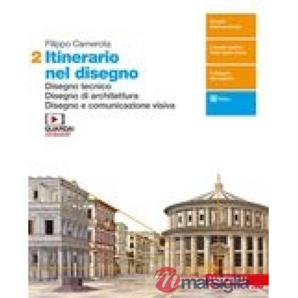 ITINERARIO NEL DISEGNO. PER LE SCUOLE SUPERIORI. CON E - BOOK