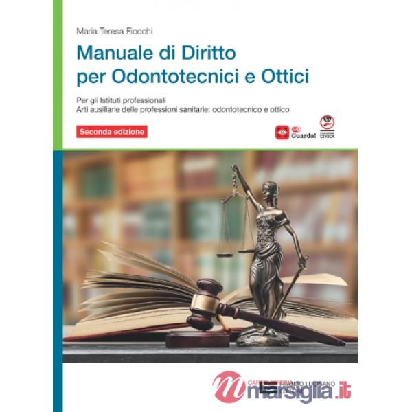 MANUALE DI DIRITTO PER ODONTOTECNICI E OTTICI 2 ED. VOL. UNICO