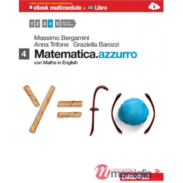 MATEMATICA.AZZURRO. CON MATHS IN ENGLISH. PER LE SCUOLE SUPERIORI. CON E-BOOK. CON ESPANSIONE ONLINE.