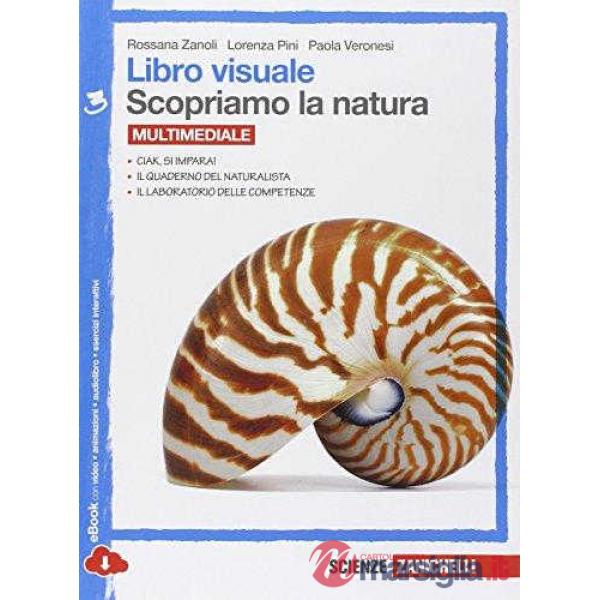 LIBRO VISUALE SCOPRIAMO LA NATURA. PER LA SCUOLA MEDIA. CON ESPANSIONE