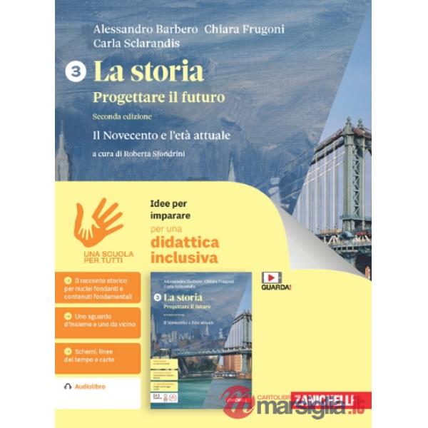 LA STORIA PROGETTARE IL FUTURO IDEE PER IMPARARE 3