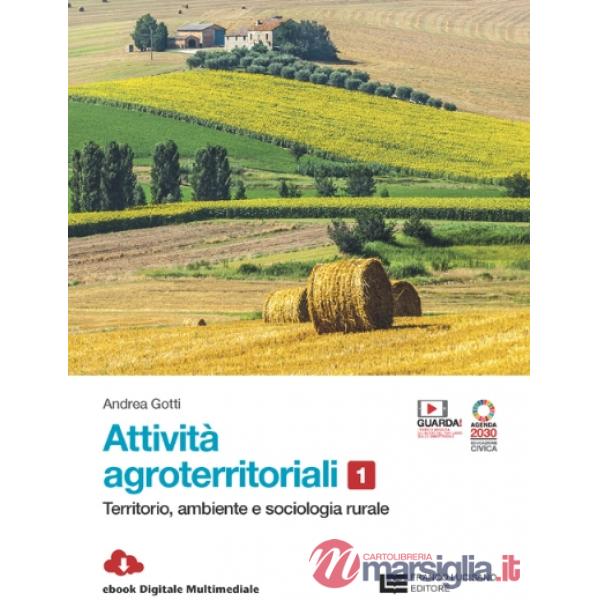 ATTIVITA' AGROTERRITORIALI - EBOOK MULTIMEDIALE VOLUME 1 ONLINE E OFF