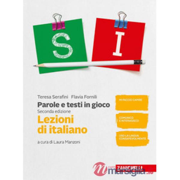 PAROLE E TESTI IN GIOCO. PARLARE E SCRIVERE BENE. LEZIONI DI ITALIANO
