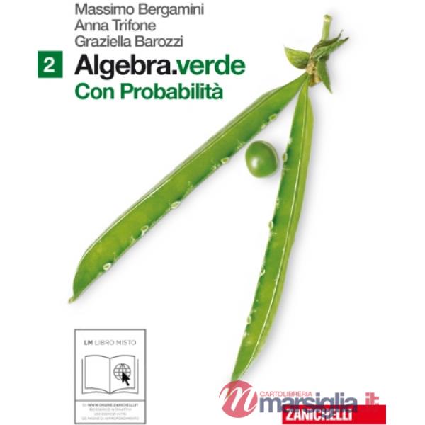ALGEBRA.VERDE. PROBABILITA. VOL. 2 PER LE SCUOLE SUPERIORI. CON ESPANS