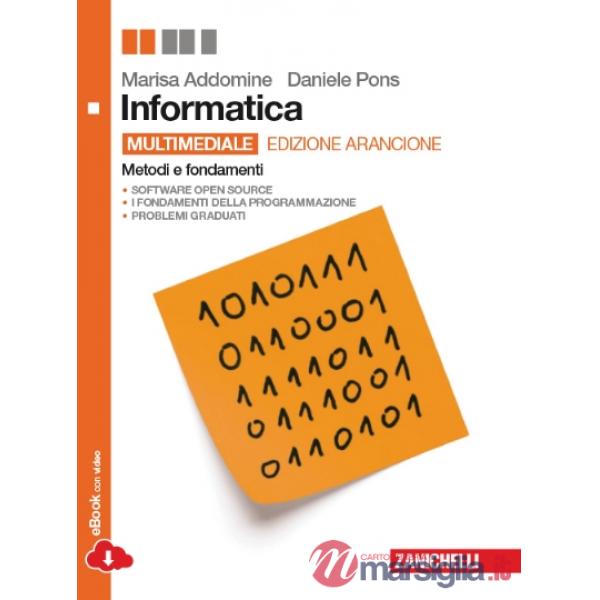 INFORMATICA. METODI E FONDAMENTI. EDIZ. ARANCIONE