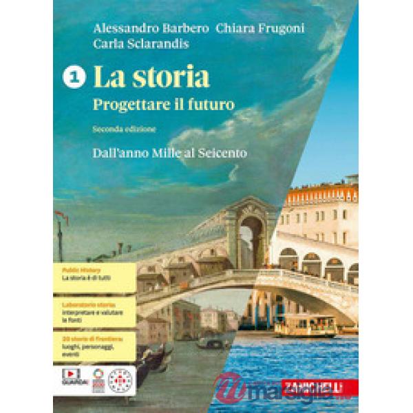 LA STORIA PROGETTARE IL FUTURO VOL. 1 + ATLANTE GEOSTORIA