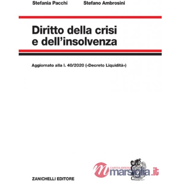 DIRITTO DELLA CRISI E DELL'INSOLVENZA AGGIORNATO ALLA L. 40/2020