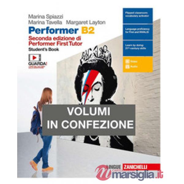 PERFORMER B2. STUDENT'S BOOK-WORKBOOK. PER LE SCUOLE SUPERIORI