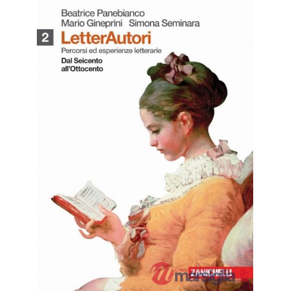 LETTERAUTORI. PERCORSI ED ESPERIENZE LETTERARIE. PER LE SCUOLE SUPERIO