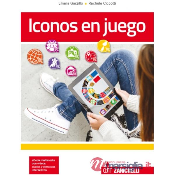 ICONOS EN JUEGO. PER LA SCUOLA MEDIA. CON CONTENUTO DIGITALE