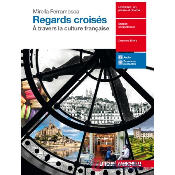 REGARDS CROISES. PER LE SCUOLE SUPERIORI. CON CONTENUTO DIGITALE FORN