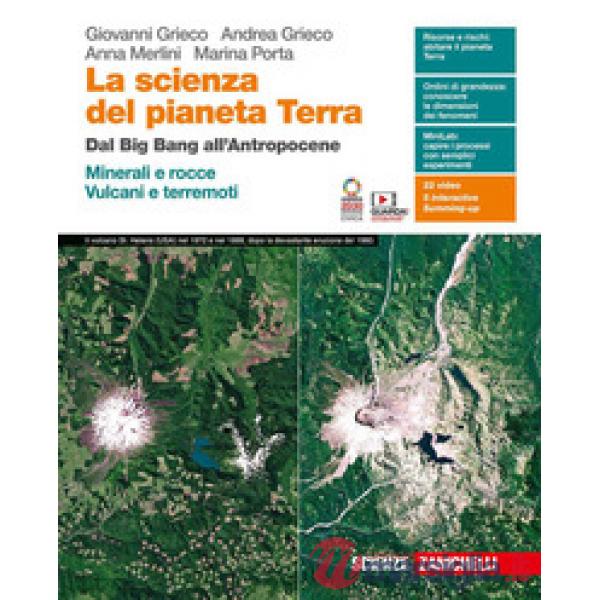 SCIENZA DEL PIANETA TERRA. DAL BIG BANG ALL'ANTROPOCENE. MINERALI E RO