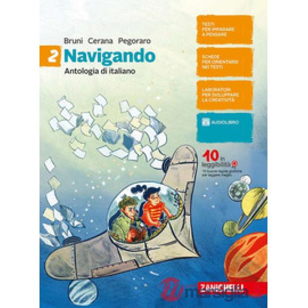 NAVIGANDO. ANTOLOGIA DI ITALIANO. PER LA SCUOLA MEDIA