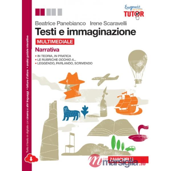 TESTI E IMMAGINAZIONE. NARRATIVA-POESIA-TEATRO. PER LE SCUOLE SUPERIOR