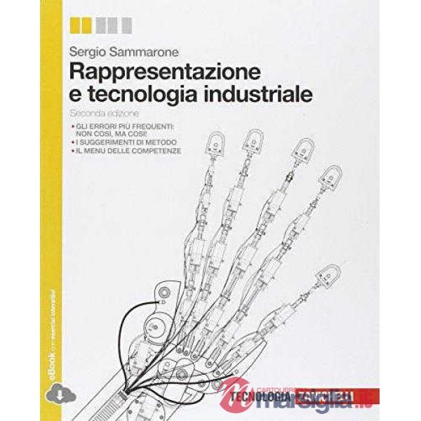 RAPPRESENTAZIONE E TECNOLOGIA INDUSTRIALE. PER LE SCUOLE SUPERIORI. CO