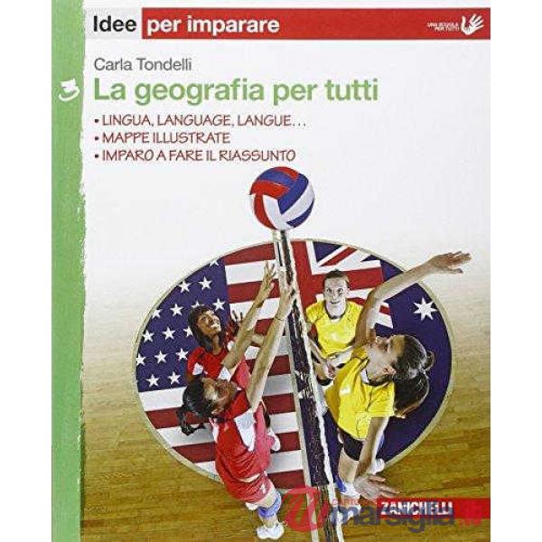 GEOGRAFIA PER TUTTI. IDEE PER IMPARARE. PER LA SCUOLA MEDIA (LA). VOL.