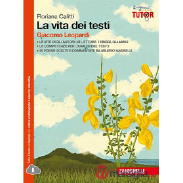 VITA DEI TESTI. GIACOMO LEOPARDI. PER LE SCUOLE SUPERIORI. CON ESPANSI