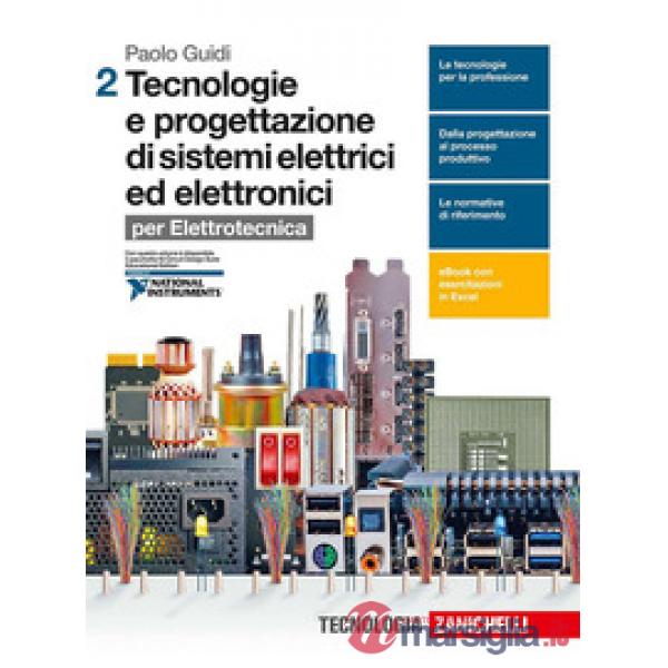TECNOLOGIE E PROGETTAZIONE DEI SISTEMI ELETTRICI ED ELETTRONICI. PER L