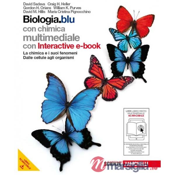 BIOLOGIA.BLU LA CHIMICA E I SUOI FENOMENI DALLE CELLULE AGLI ORGANISMI