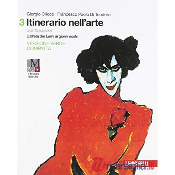 ITINERARIO NELL'ARTE. EDIZ. VERDE COMPATTA 3. PER LE SCUOLE SUPERIORI
