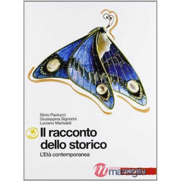 RACCONTO DELLO STORICO. PER LA SCUOLA MEDIA. CON ESPANSIONE ONLINE (IL). VOL. 3: ETÀ CONTEMPORANEA