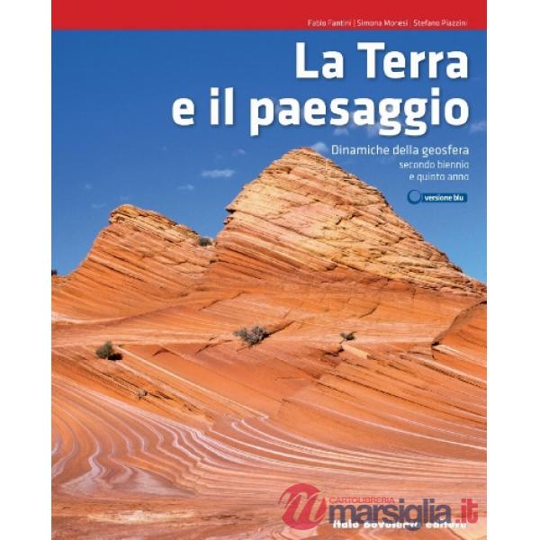 LA TERRA E IL PAESAGGIO DINAMICHE DELLA GEOSFERA