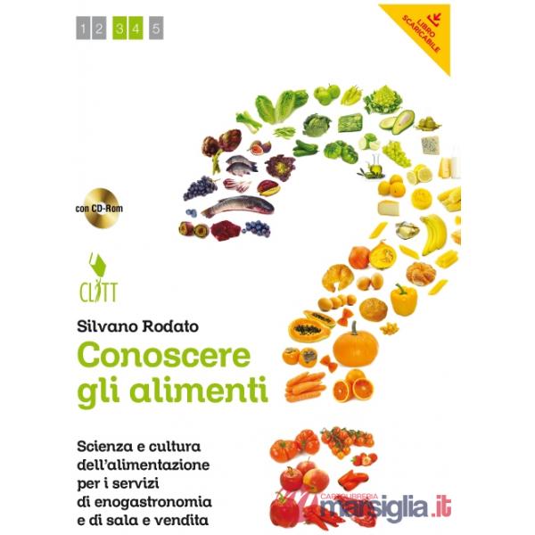 CONOSCERE GLI ALIMENTI CONF. V.U. CON CD ROM + QUA