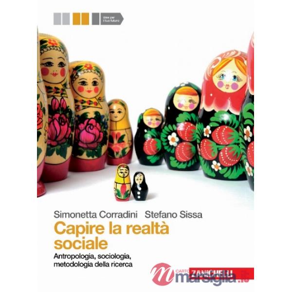 CAPIRE LA REALTA' SOCIALE. PER LE SCUOLE SUPERIORI. CON ESPANSIONE