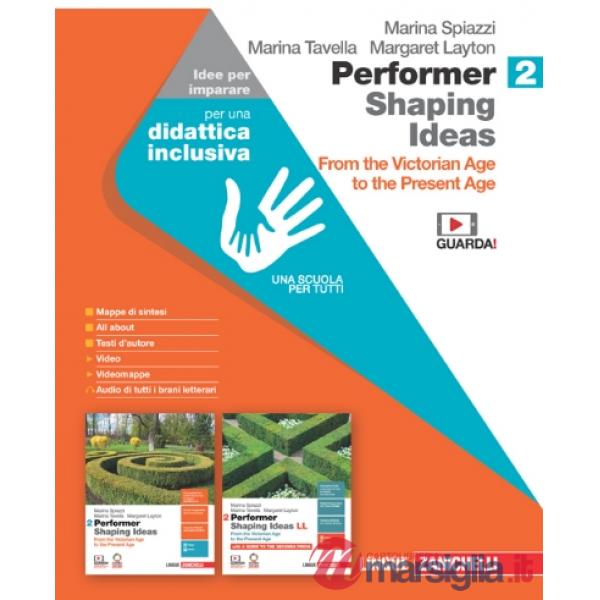 PERFORMER SHAPING IDEAS. IDEE PER IMPARARE. PER LE SCUOLE SUPERIORI