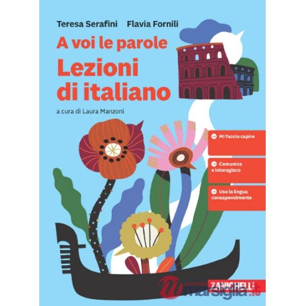 A VOI LE PAROLE. LEZIONI DI ITALIANO + EB