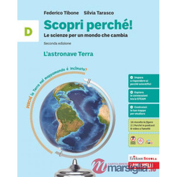 SCOPRI PERCHE! SCIENZE X MONDO CHE CAMBIA. 2 ED. ASTRONAVE TERRA VOL.
