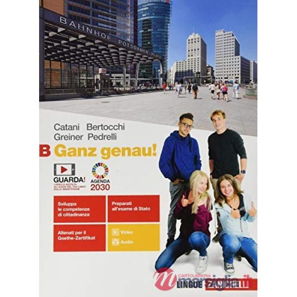 GANZ GENAU! VOL. B PER LE SCUOLE SUPERIORI. CON E - BOOK. CON ESPANSIO