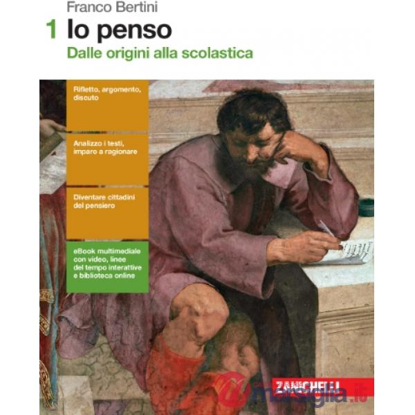 IO PENSO. PER LE SCUOLE SUPERIORI. CON CONTENUTO DIGITALE