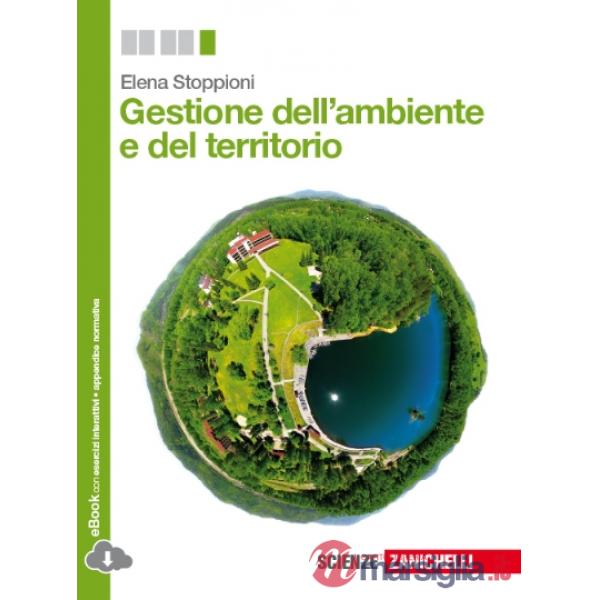 GESTIONE DELL'AMBIENTE E DEL TERRITORIO. PER LE SCUOLE SUPERIORI