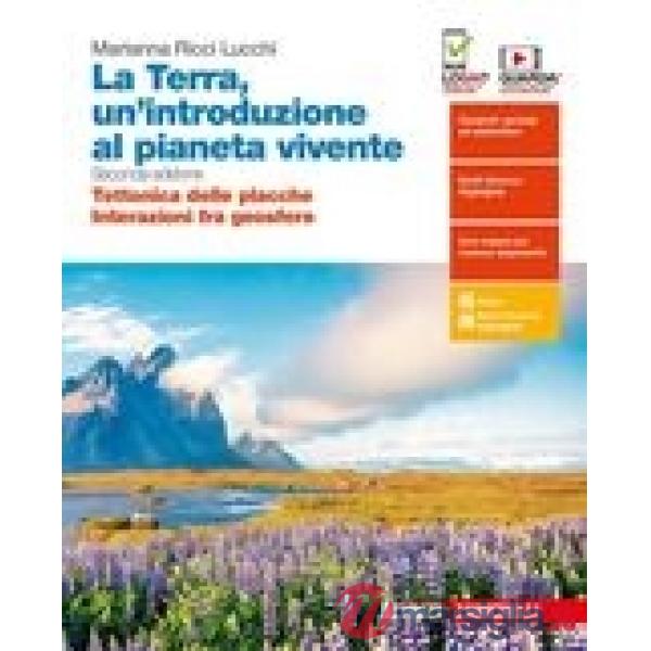 TERRA, UN'INTRODUZIONE AL PIANETA VIVENTE. TETTONICA DELLE PLACCHE - I