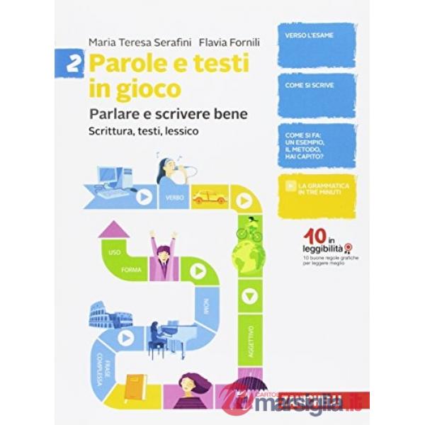 PAROLE E TESTI IN GIOCO. PARLARE E SCRIVERE BENE. PER LA SCUOLA MEDIA