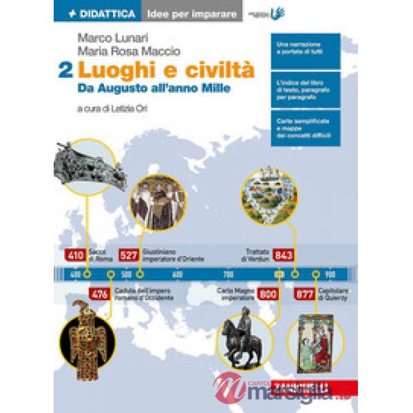 LUOGHI E CIVILTA. IDEE PER IMPARARE. PER LA SCUOLA MEDIA. VOL. 2: DA A