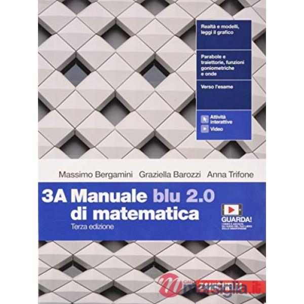 MANUALE BLU 2. 0 DI MATEMATICA. VOL. 3 PER LE SCUOLE SUPERIORI. CON E-
