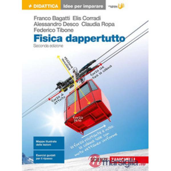 FISICA DAPPERTUTTO. IDEE PER IMPARARE. PER LE SCUOLE SUPERIORI
