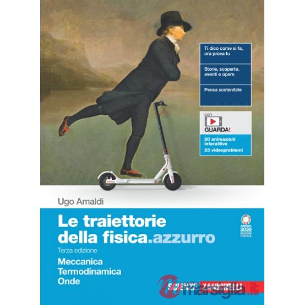 TRAIETTORIE DELLA FISICA AZZURRO. MECCANICA TERMODINAMICA, ONDE