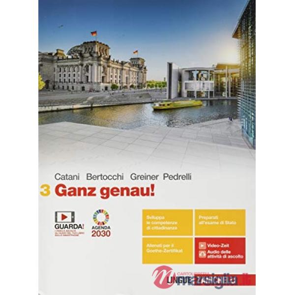 GANZ GENAU! VOL. 3 PER LE SCUOLE SUPERIORI. CON E - BOOK. CON ESPANSIO