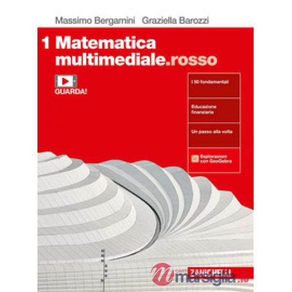 MATEMATICA MULTIMEDIALE. ROSSO. VOL. 1 PER LE SCUOLE SUPERIORI. CON E-