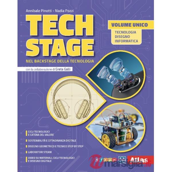 TECH STAGE. NEL BACKSTAGE DELLA TECNOLOGIA. VOL. UNICO